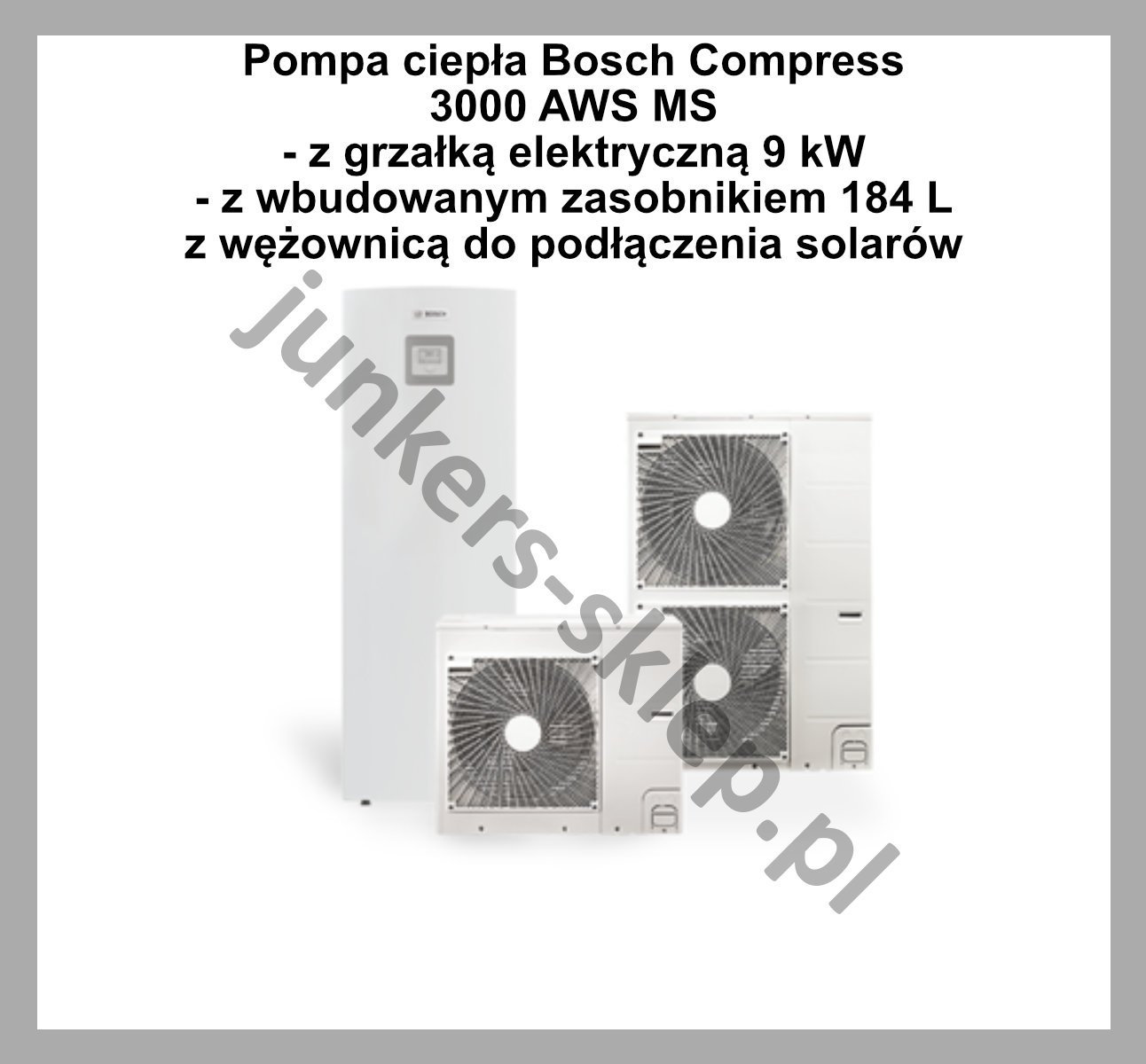 PAKIET MONOENERGETYCZNY BOSCH COMPRESS 3000 AWS MS z grzałką